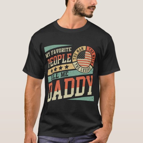 My Favorite People Call Me Daddy Men Vintage Dad P T_Shirt