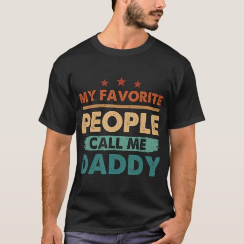 My Favorite People Call Me Daddy Men Vintage Dad P T_Shirt