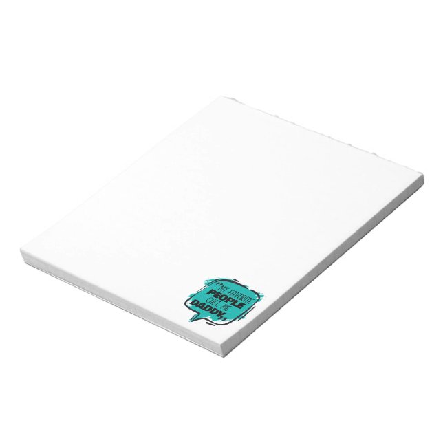 My Favorite People Call Me Daddy Notepad (Rotated)