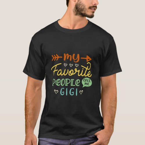 My Favorite People Call Me Gigi Cool MotherS Day  T_Shirt