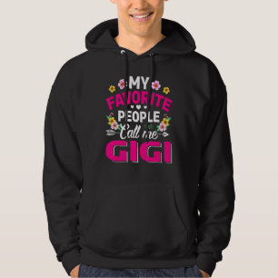 My Favorite People Call Me Gigi Cute Mother's Day Hoodie