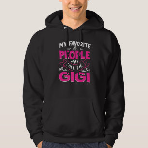 My Favorite People Call Me Gigi Cute Mother's Day Hoodie