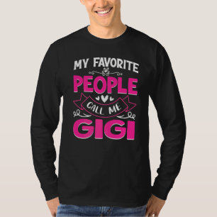 My Favorite People Call Me Gigi Cute Mother's Day  T-Shirt