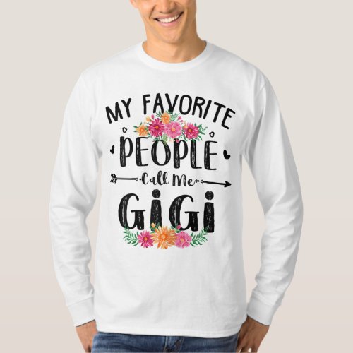 My Favorite People Call Me Gigi Mothers Day Gift T_Shirt