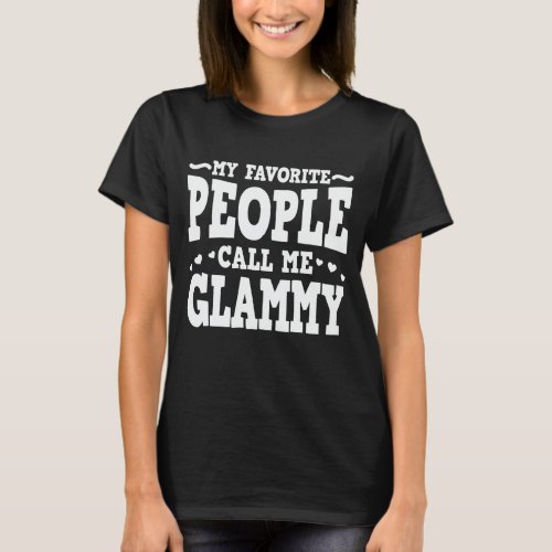 My Favorite People Call Me Glammy Funny Grandma T_Shirt