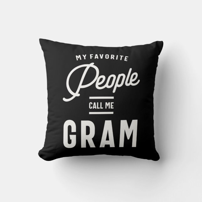 My Favorite People Call Me Gram Throw Pillow (Front)