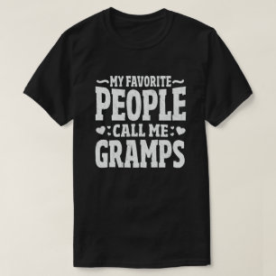 My Favorite People Call Me Gramps Grandpa Gift T-Shirt