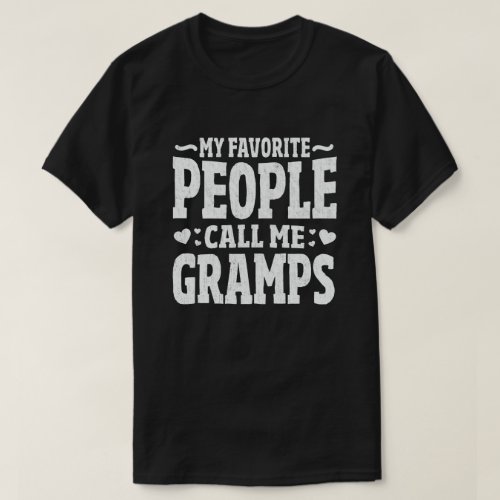 My Favorite People Call Me Gramps Grandpa Gift T_Shirt