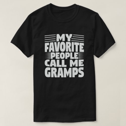 My Favorite People Call Me Gramps Grandpa Gift T_Shirt
