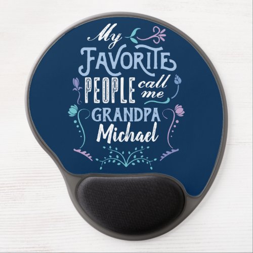 My Favorite People Call Me Gramps Grandparents Day Gel Mouse Pad