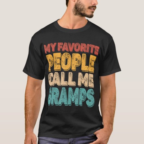My Favorite People Call Me Gramps Vintage Funny Da T_Shirt