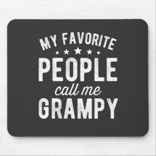 my favorite people call me grampy mouse pad