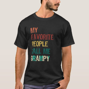 My Favorite People Call Me GRAMPY Shirt for Men GR