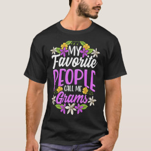 My Favorite People Call Me Grams Floral Mothers Da T-Shirt