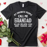 My Favorite People Call Me Grandad Birthday Party T-Shirt<br><div class="desc">My Favorite People Call Me Grandad Birthday Party T-Shirt</div>