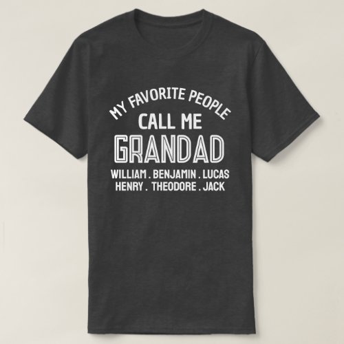 My Favorite People Call Me Grandad Grandpa Gifts T_Shirt