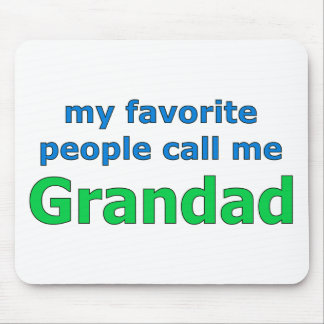 my favorite people call me grandad mouse pad