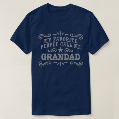 My Favorite People Call Me Grandad T_Shirt