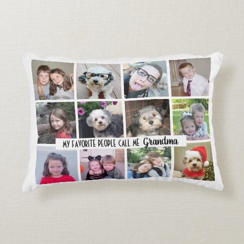 My Favorite People Call Me Grandma _ 12 photos Accent Pillow
