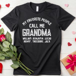 My Favorite People Call Me Grandma Birthday Party T-Shirt<br><div class="desc">My Favorite People Call Me Grandma Birthday Party T-Shirt</div>