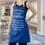 My Favorite People call Me Grandma, Blue Custom Apron<br><div class="desc">Let grandma know she's special with this fun custom apron featuring the words "My Favorite People Call me Grandma". Then add all the grandkids names below. Perfect for grandmas,  moms,  aunts,  grandpas,  dads,  etc. who love to cook.</div>