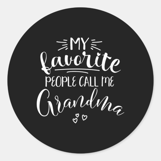 My Favorite People Call Me Grandma Classic Round Sticker (Front)