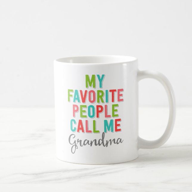 My Favorite People Call Me Grandma Coffee Mug (Right)