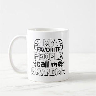 My Favorite People Call Me Grandma Coffee Mug