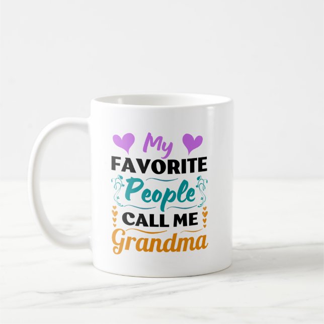 My Favorite People Call Me Grandma -  Coffee Mug (Left)