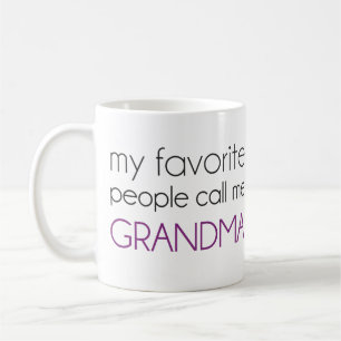 My Favorite People Call Me Grandma Coffee Mug