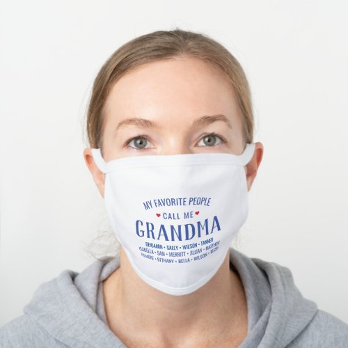 My Favorite People Call Me Grandma Custom Name White Cotton Face Mask