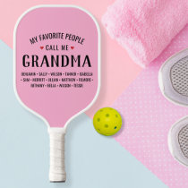My Favorite People Call Me Grandma Custom Pickleball Paddle