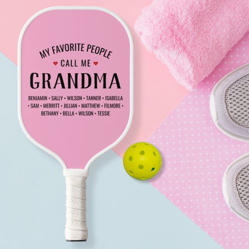 My Favorite People Call Me Grandma Custom Pickleball Paddle