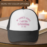 My Favorite People Call Me Grandma Est. 2025 Trucker Hat<br><div class="desc">You or know someone becoming a Grandma in 2025?,  this cute typography design features “my favorite people call me grandma est. 2025” in pink typography,  perfect as a gift for a current or soon to be grandma for Mothers Day,  grandma announcement or any occasion.</div>
