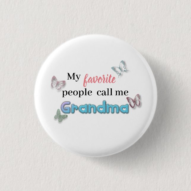 My Favorite People Call Me Grandma Heart Butterfly Button (Front)