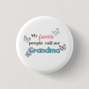 My Favorite People Call Me Grandma Heart Butterfly Button
