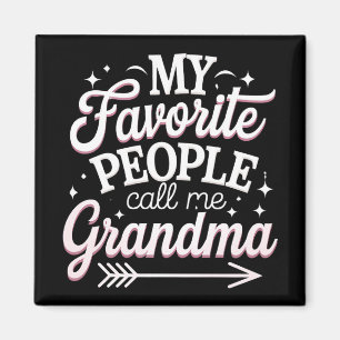 My Favorite People Call Me Grandma Mother’s Day Magnet