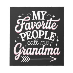 My Favorite People Call Me Grandma Mother’s Day Notepad