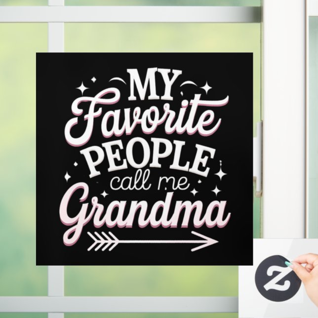 My Favorite People Call Me Grandma Mother’s Day Window Cling (Home)