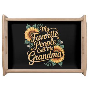My Favorite People Call Me Grandma Mother's Day Serving Tray