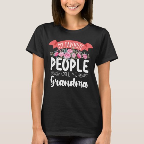 My Favorite People Call Me Grandma Mothers Day T_Shirt