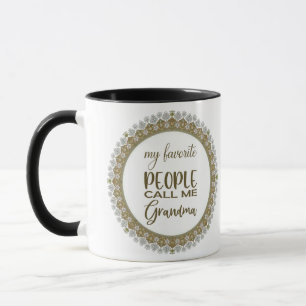 My favorite people call me Grandma Mug