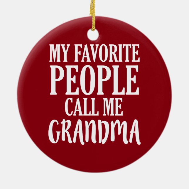 My favorite people call me Grandma ornament (Back)