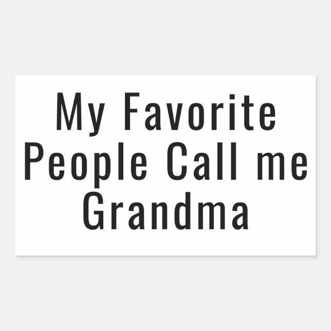 My Favorite People Call Me Grandma Rectangular Sticker (Front)