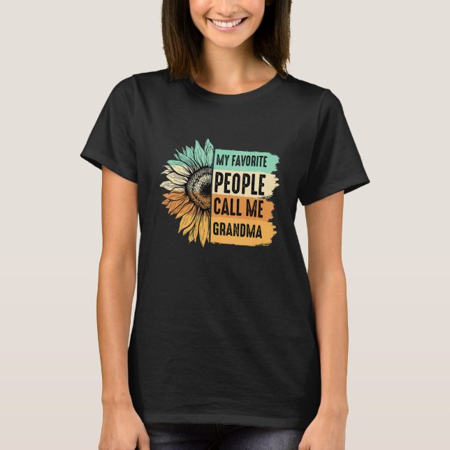 My Favorite People Call Me Grandma Sunflower Mothe T-Shirt (Front)
