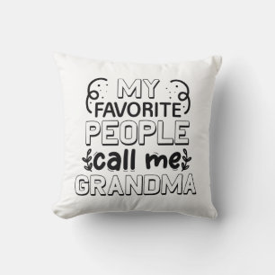 My Favorite People Call Me Grandma Throw Pillow