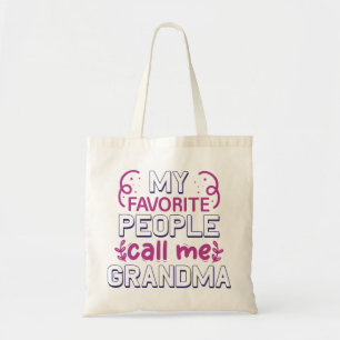 My Favorite People Call Me Grandma Tote Bag