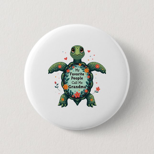 My Favorite People Call Me Grandma Turtle - Grandm Button (Front)