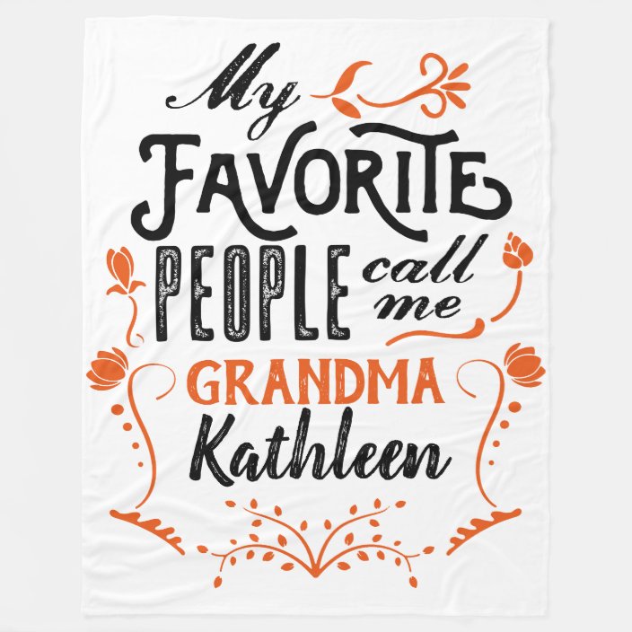 My Favorite People Call Me Grandma Typography Art Fleece Blanket