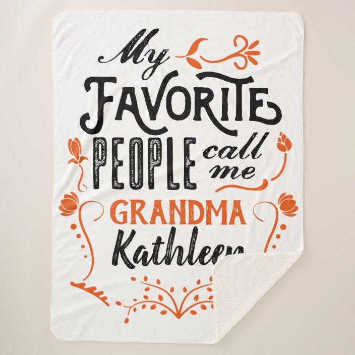 My Favorite People Call Me Grandma Typography Art Sherpa Blanket